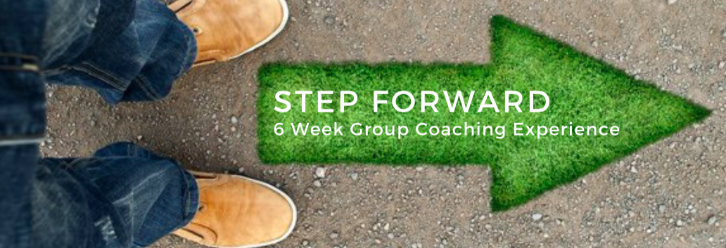 Step Forward: 6 Week Group Coaching Experience